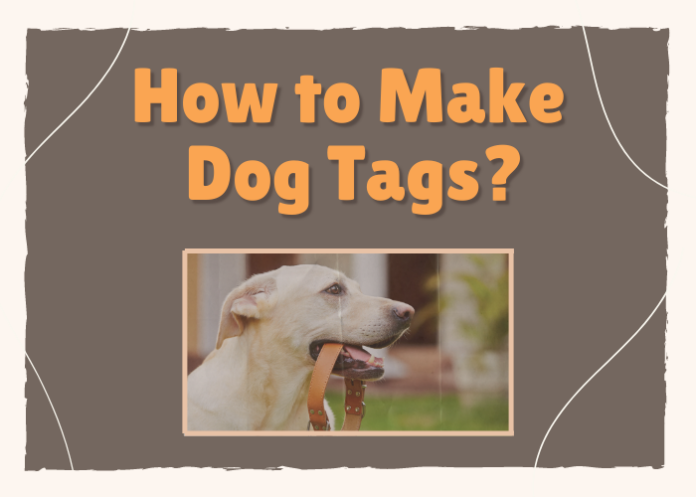 How to Make Dog Tags