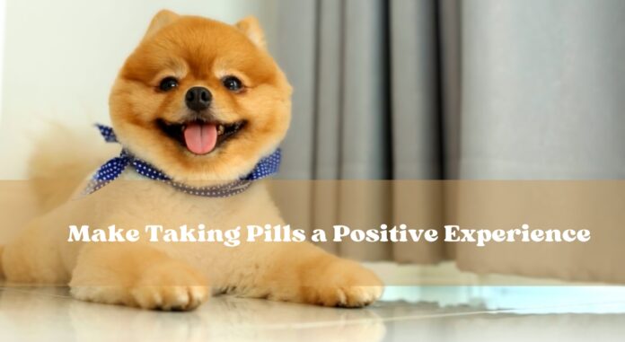 Make Taking Pills a Positive Experience